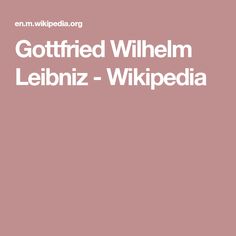 Gottfried Wilhelm Leibniz