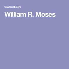 William R. Moses