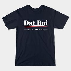 Dat Boi T