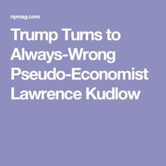 Lawrence Kudlow