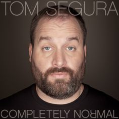 Tom Segura