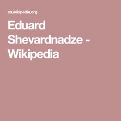 Eduard Shevardnadze